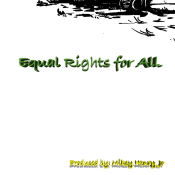 Mikey Henry Jr - Equal Rights for All
