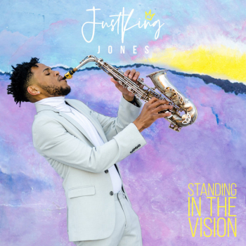 JustKing Jones - Standing in the Vision